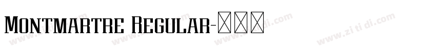 Montmartre Regular字体转换 Montmartre Regular字体转换